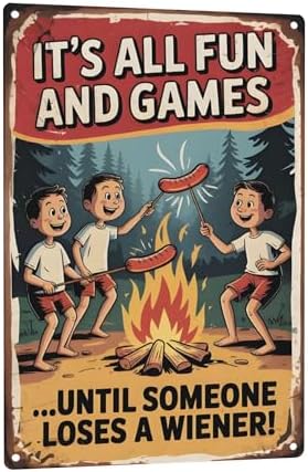 It’s All Fun And Games Until Someone Loses A Wiener Sign – 8x12 Funny Vintage Camping Metal Wall Art, Campfire Humor Cabin Decor by C-CHAIN
