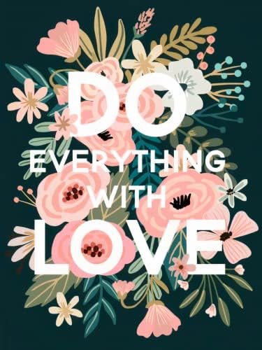 Flowers Diamond Art Kit for Adult Do Everything with Love 5D Painting 12x16 by ModernMerch