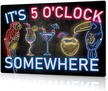 Putuo Decor Its 5 O'clock Somewhere Metal Tin Sign Drinking Neon Home Bar Decor Beer Vintage Tin Signs For Bedroom Garage Pub Club Decor Man Cave 8 X 12 Inches by PUTUODECOR