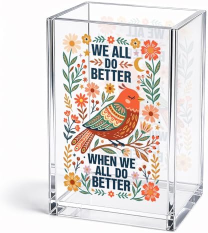 We All Do Better Acrylic Pencil Holder Cup Positive Gifts for Girls by Unknown