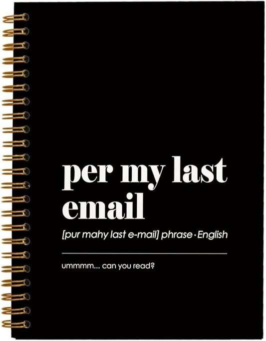 Funny Notebooks for Work, Per My Last Email Notebook, Funny Office Gifts for Coworkers Colleagues Women Men, Funny Work Gifts, Funny Spiral Notebooks for Work, Hardcover Spiral Notebook 5.5x8.3 Inch