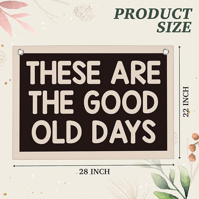 Black and White These Are The Good Old Days Banner Vintage Banner Wall Decor Wall Hanging Boys Girl Play Bedroom Dorm Room Decor 22x28 Inch
