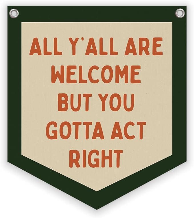 Lacama Classroom Wall College Dorm Decor, All Y'all Are Welcome But You Gotta Act Right Banner, Retro Wall Hanging Banner Pennant Flag for Bedroom Kids Room Playroom Decor