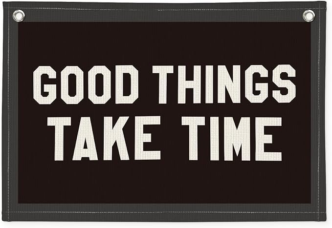 Good Things Take Time Wall Banner, Motivational Inspirational Canvas Banner for Kids Room, Classroom Decor, Positive Affirmations Wall Hanging for Nursery or Study Area