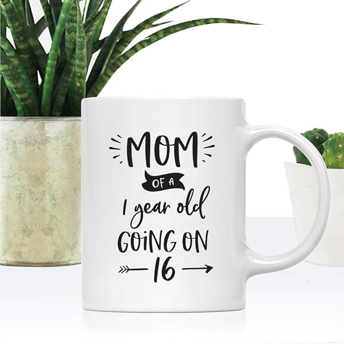 Andaz Press Mother's Day 11oz. Ceramic Coffee Tea Mug Gift for Mom, Mom of a 1 Year Old Going on 16, 1-Pack, Birthday Christmas Gift Ideas