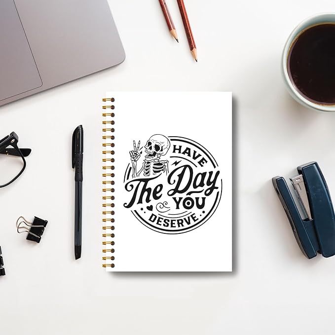 Funny Skeleton Spiral Notebook Journal - Inspiring Quote Have the Day You Deserve Journal Notebook 5.5×8.3, Groovy Gothic Skull Skeleton Notebook with 164 Pages