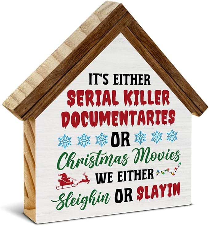 Vintage Farmhouse Christmas Decor, It's Either Serial Killer Documentaries or Christmas Movies House Shaped Wood Sign Decorations for Desk Table Shelf