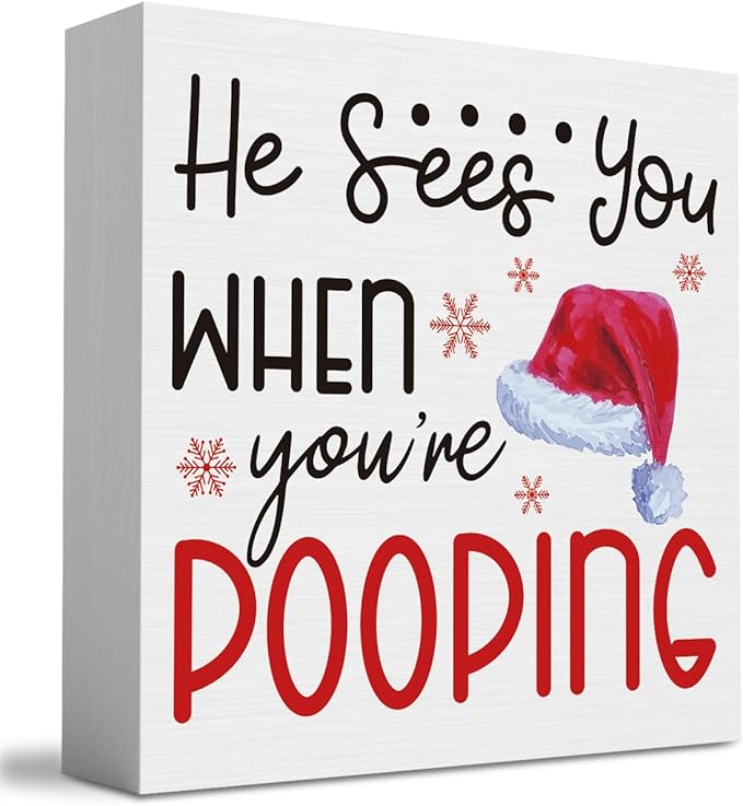 He Sees You When You're Sign, Funny Christmas Bathroom Decor, Christmas Decorations for Home Office Bathroom Table Desk Decor 5 x 5 inch