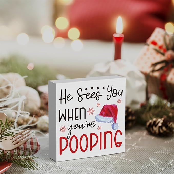 He Sees You When You're Sign, Funny Christmas Bathroom Decor, Christmas Decorations for Home Office Bathroom Table Desk Decor 5 x 5 inch