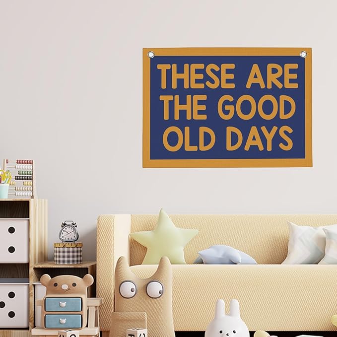 Vintage Dark Blue Green These Are The Good Old Days Banner Vintage Banner Wall Decor Wall Hanging Boys Girl Play Bedroom Dorm Room Decor 22x28 Inch