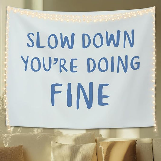 STHTTSW Slow Down You're Doing Fine Tapestry, Daily Reminder Tapestries Wall Blanket, Affirmation Wall Hanging Decor for College Dorm Bedroom Therapy Office, 50x60 Inch