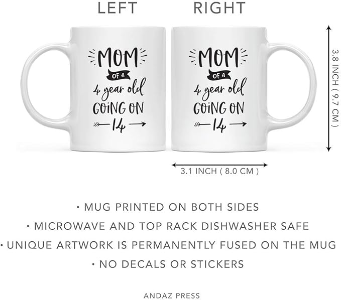 Andaz Press Mother's Day 11oz. Ceramic Coffee Tea Mug Gift for Mom, Mom of a 4 Year Old Going on 14, 1-Pack