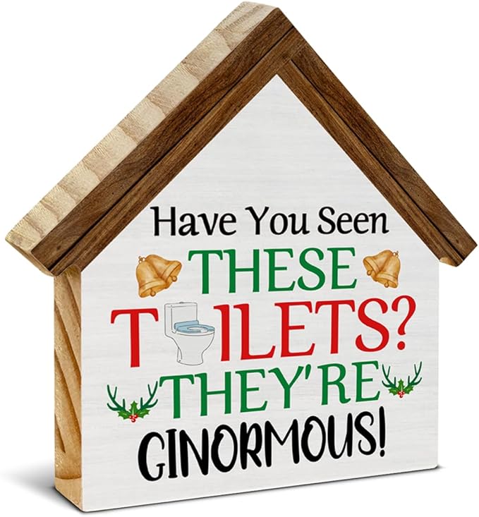 Funny Christmas Bathroom Decorations, Christmas Vacation Decor, Have You Seen These Toilets House Shaped Wooden Sign, Restroom Bathroom Decor for Table Shelf