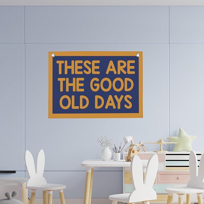 Vintage Dark Blue Green These Are The Good Old Days Banner Vintage Banner Wall Decor Wall Hanging Boys Girl Play Bedroom Dorm Room Decor 22x28 Inch