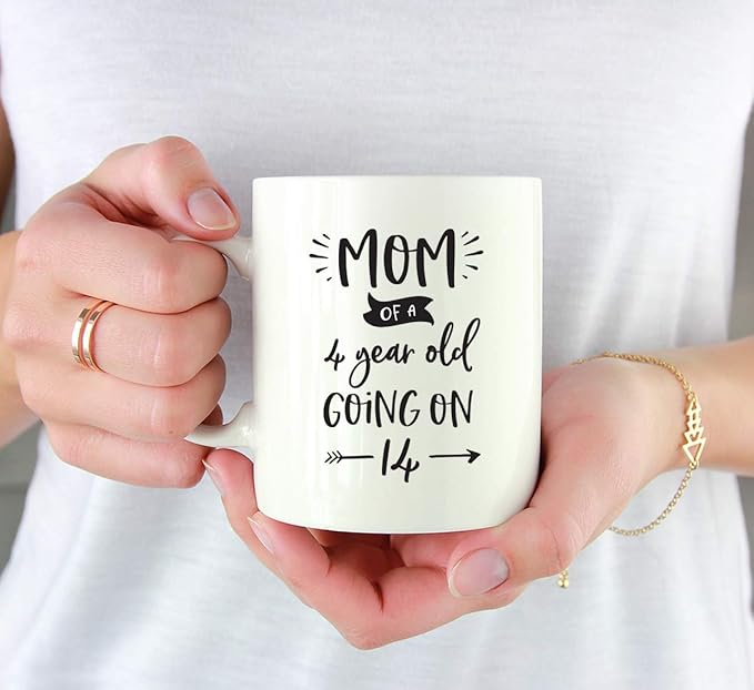 Andaz Press Mother's Day 11oz. Ceramic Coffee Tea Mug Gift for Mom, Mom of a 4 Year Old Going on 14, 1-Pack
