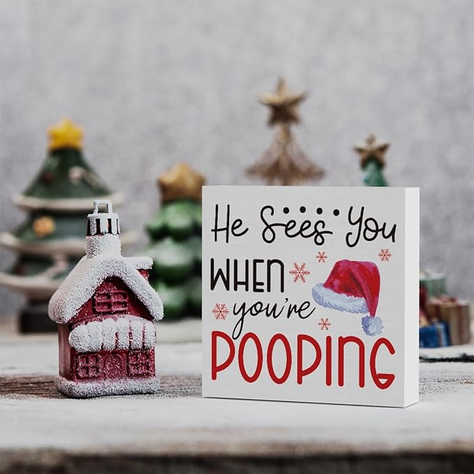 He Sees You When You're Sign, Funny Christmas Bathroom Decor, Christmas Decorations for Home Office Bathroom Table Desk Decor 5 x 5 inch