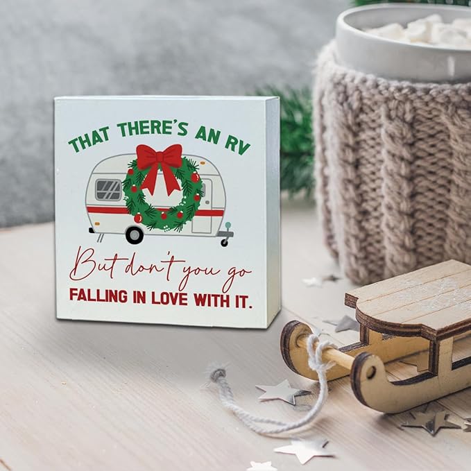 Christmas Wooden Desk Decor Sign, RV Christmas Decor, That There's an Rv But Don't You Go Falling in Love With It, Xmas Wooden Desk Decoration Sign 5X5 Inches
