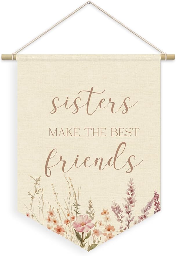 Girls Room Decor, Sisters Make the Best Friends Linen Canvas Banner, Wildflower Nursery Wall Hanging Pennant Flag Banner for Girls Kids Toddler Room Bedroom Dorm Decor, 15x11in