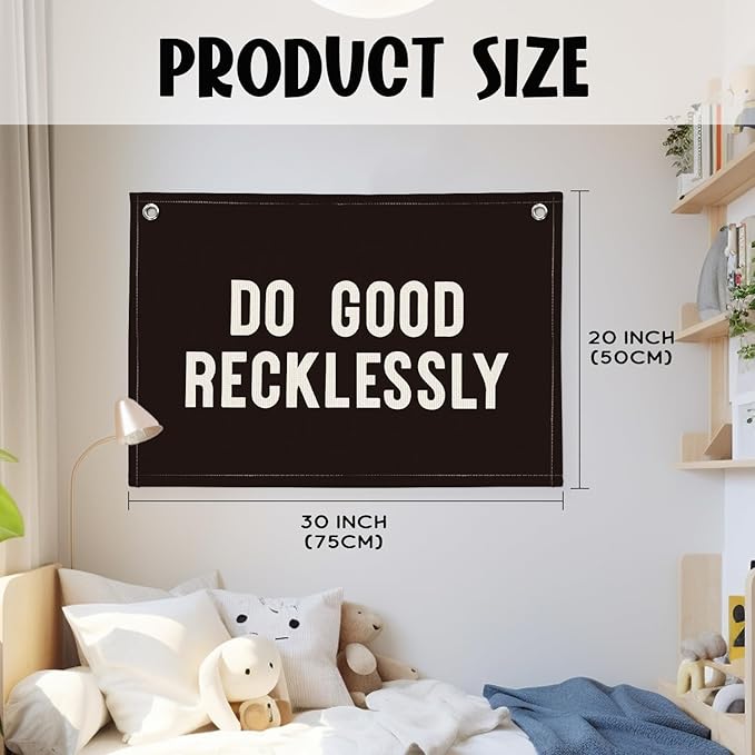 Do Good Recklessly Linen Canvas Banner – Inspirational Wall Hanging Flag for Office, Classroom, Dorm & Home Decor, 20x30 Inch