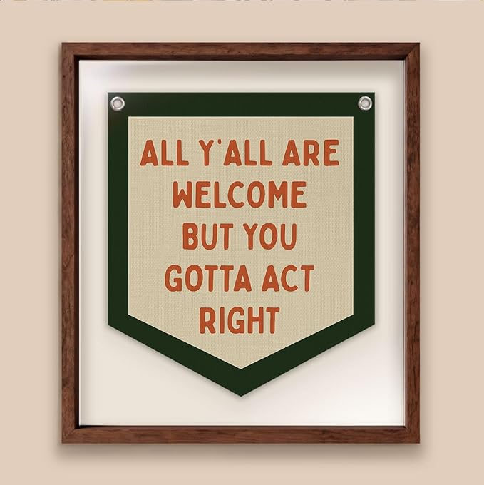 Lacama Classroom Wall College Dorm Decor, All Y'all Are Welcome But You Gotta Act Right Banner, Retro Wall Hanging Banner Pennant Flag for Bedroom Kids Room Playroom Decor