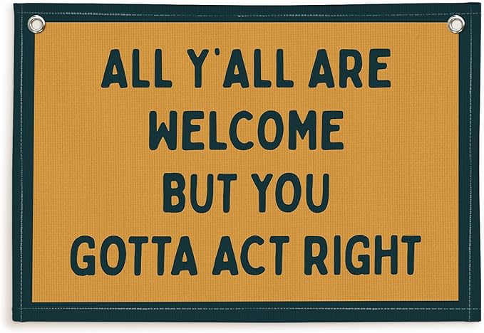 Lacama Vintage Classroom Decor, Retro Green Wall Hanging Banner for Boys Girls Kids Room Playroom Bedroom College Dorm Decor, All Y'all Are Welcome But You Gotta Act Right Banner 30x20 Inch