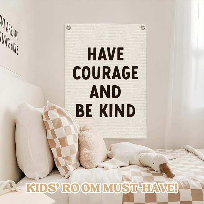 Inspirational Wall Decor Have Courage and Be Kind Positive Motivational Linen Canvas Banner Wall Hanging Flag for Classroom Kids Room Nursery Bedroom Decor Playroom 18x25 Inch