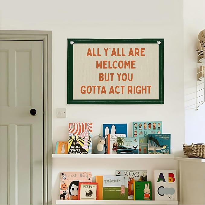 Lacama Vintage Wall Decor Flags For Room，All Y'all Are Welcome But You Gotta Act Right Linen Hanging Flag，Gifts for Boys，Retro Bedroom Kids Room Playroom Decor Wall Banner Flag，30x20 (Green)
