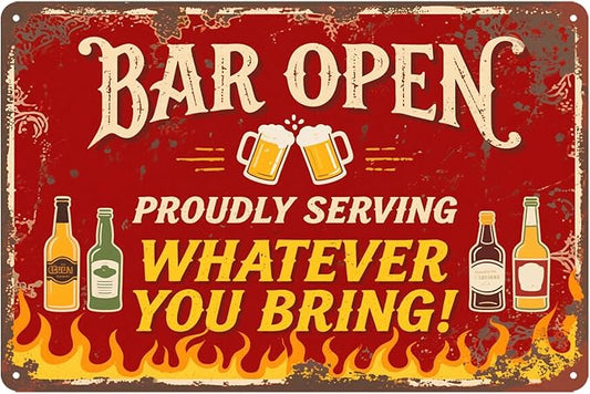 Bar Signs for Home Bar Man Cave Decor Vintage Metal Garage Tin Sign Funny Outdoor Bars Accessories Wall Art Decorations Bar Open Proudly Serving Whatever You Bring Sign 8x12 Inch