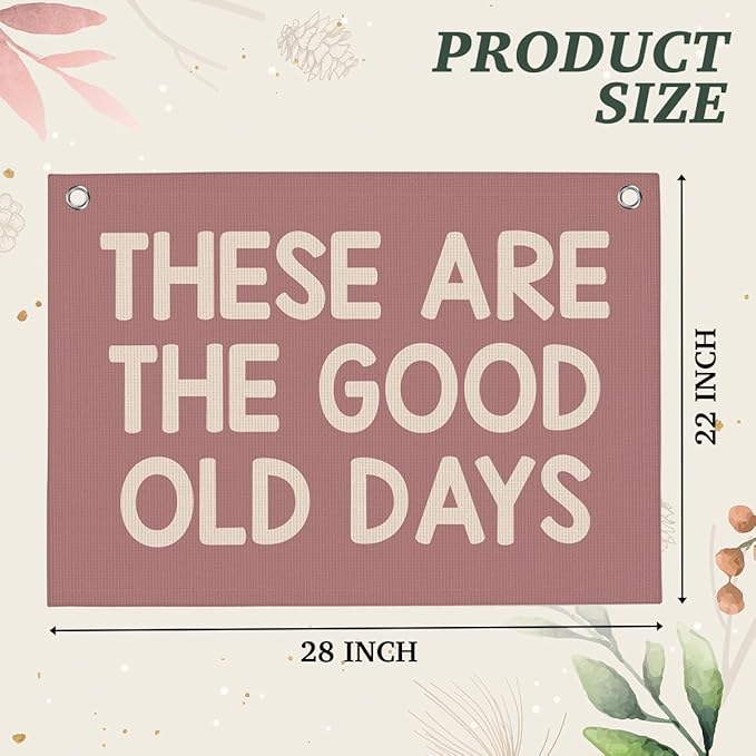 Pink These Are The Good Old Days Banner Vintage Banner Wall Decor Wall Hanging Boys Girl Play Bedroom Dorm Room Decor 22x28 Inch