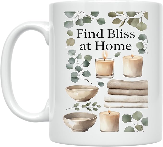 Find Bliss at Home - Spa Enthusiast - 11 oz White Ceramic Coffee Mug - Relaxing Aesthetic