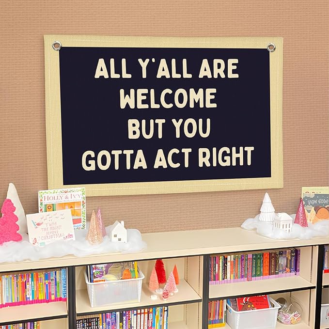 Lacama Vintage Classroom Wall Decor Flags for Room,All Y'all Are Welcome But You Gotta Act Right Banner for Home Retro Bedroom Kids Room Playroom Decor Wall Hanging Banner Flag,30x20 Inch