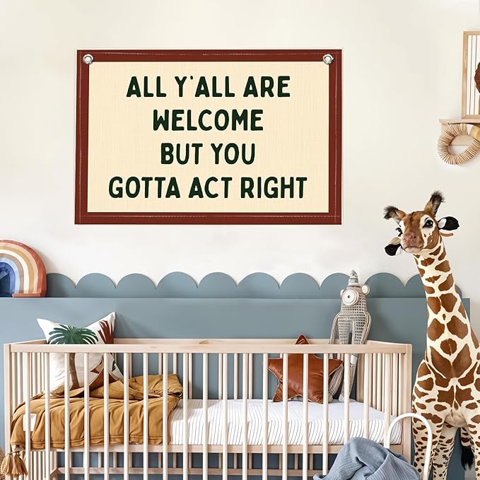 Lacama Vintage Classroom Decor, Retro Wall Hanging Banner for Boys Girls Kids Room Playroom Bedroom College Dorm Decor, All Y'all Are Welcome But You Gotta Act Right Banner 30x20 Inch