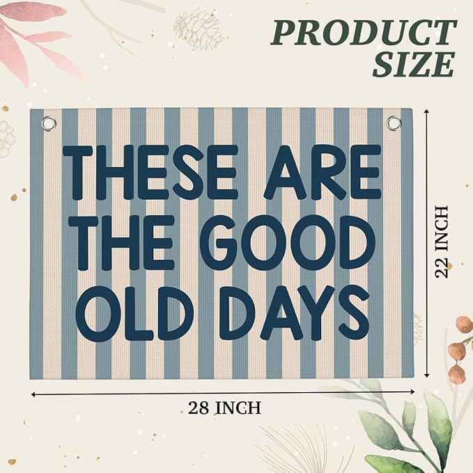 Retro Blue Blue Stripes These Are The Good Old Days Banner Vintage Banner Wall Decor Wall Hanging Boys Girl Play Bedroom Dorm Room Decor 22x28 Inch