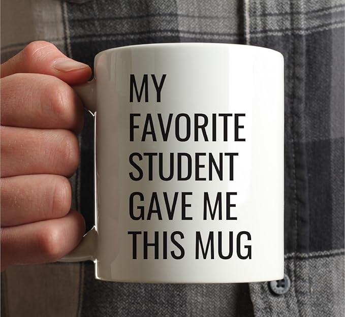 Andaz Press 11oz. Funny Coffee Mug Gag Gift, My Favorite Student Gave Me This Mug, 1-Pack, Birthday Christmas Sarcastic Humor Gift Ideas