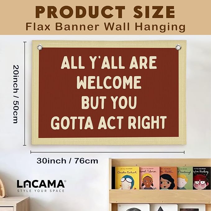 Lacama Vintage Classroom Decor, Retro Red Wall Hanging Banner for Boys Girls Kids Room Playroom Bedroom College Dorm Decor, All Y'all Are Welcome But You Gotta Act Right Banner 30x20 Inch