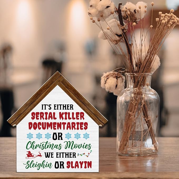 Vintage Farmhouse Christmas Decor, It's Either Serial Killer Documentaries or Christmas Movies House Shaped Wood Sign Decorations for Desk Table Shelf
