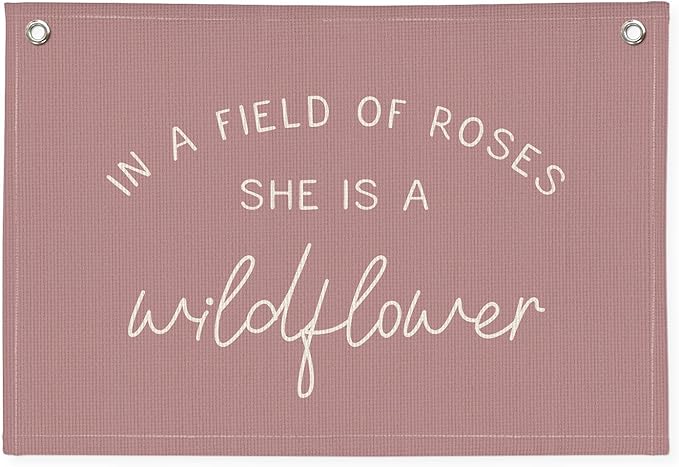 Wildflower Nursery Decor, Girls Room Decor - In a Field Full of Roses She Is a Wildflower Pink Linen Banner Flag for Little Girl Baby Girl