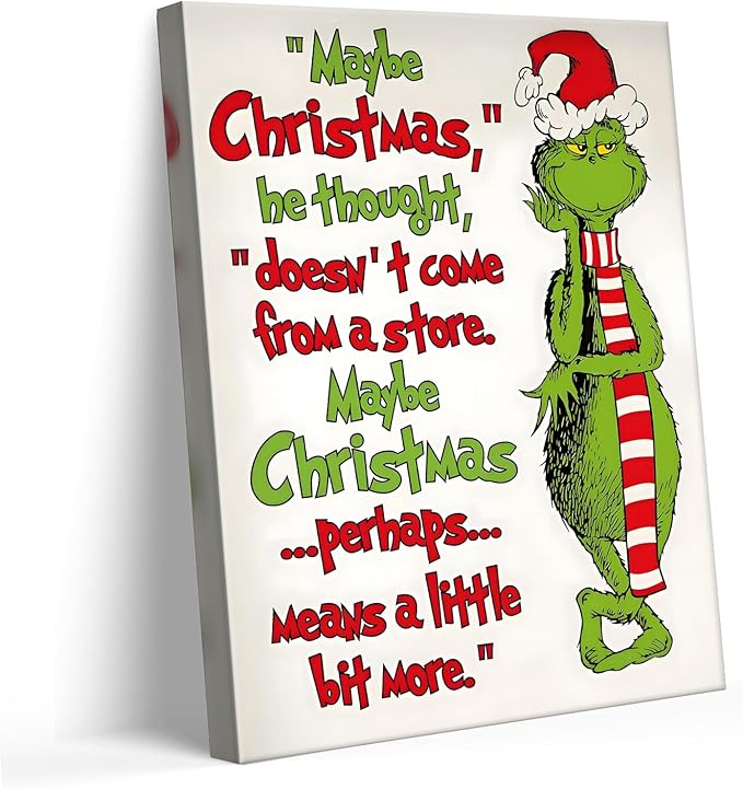 Christmas Canvas Wall Art Decor - “Maybe Christmas Means a Little Bit More” Holiday Quote Decor - 12x16 inch Whimsical Festive Wall Decoration for Room or Office - Premium Quality Canvas Print