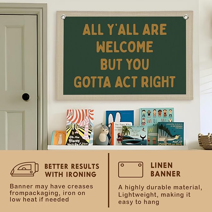 Lacama Vintage Classroom Wall College Dorm Decor, Olive Green All Y'all Are Welcome But You Gotta Act Right Banner, Retro Wall Hanging Pennant Flag for Bedroom Kids Room Playroom Decor 30x20 Inch