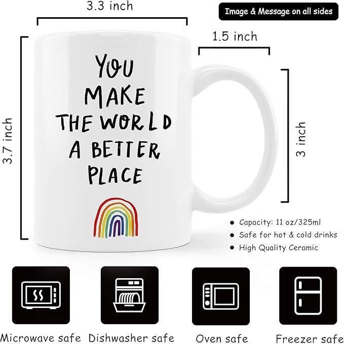 Inspirational Coffee Mugs,You Make The World A Better Place Coffee Mug,Birthday Christmas Gifts For Her Mom Sisters Coworker Boss,Rainbow Coffee Mug 11oz