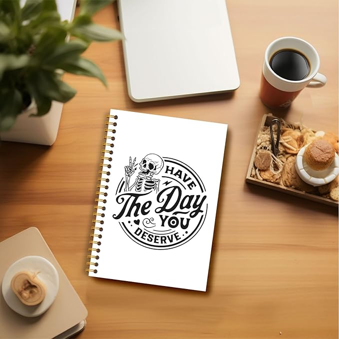 Funny Skeleton Spiral Notebook Journal - Inspiring Quote Have the Day You Deserve Journal Notebook 5.5×8.3, Groovy Gothic Skull Skeleton Notebook with 164 Pages