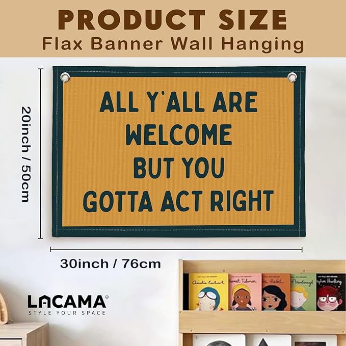 Lacama Vintage Classroom Decor, Retro Green Wall Hanging Banner for Boys Girls Kids Room Playroom Bedroom College Dorm Decor, All Y'all Are Welcome But You Gotta Act Right Banner 30x20 Inch