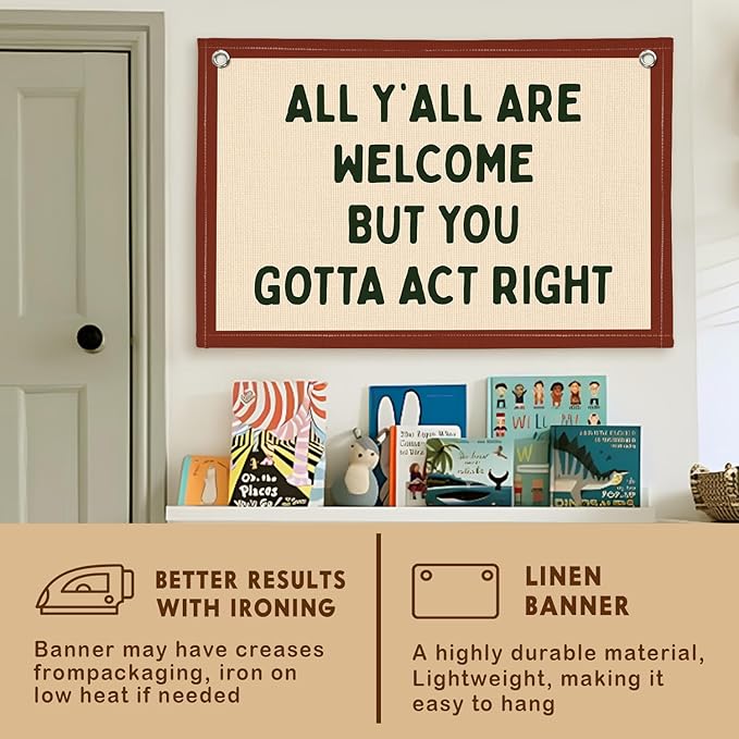 Lacama Vintage Classroom Decor, Retro Wall Hanging Banner for Boys Girls Kids Room Playroom Bedroom College Dorm Decor, All Y'all Are Welcome But You Gotta Act Right Banner 30x20 Inch
