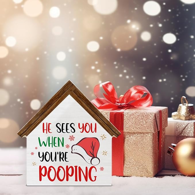 He Sees You When You're Pooping Sign, Funny Christmas Bathroom Decorations, Restroom Bathroom House Shaped Wooden Sign Decor for Table Shelf