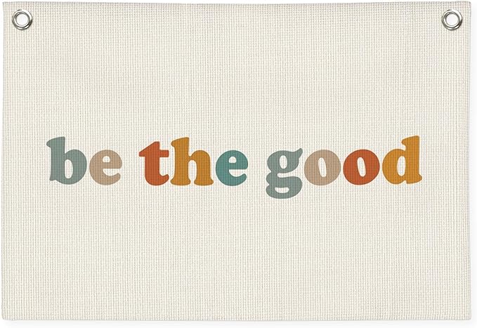 Boho Kid Room Decor Canvas Banner,Motivational Wall Decor,Be The Good Wall Hanging Banner Flag Decor for Nursery, Baby Room, Playroom, Wall Decor for Baby Boys Girls Kids - 30x20 Inch