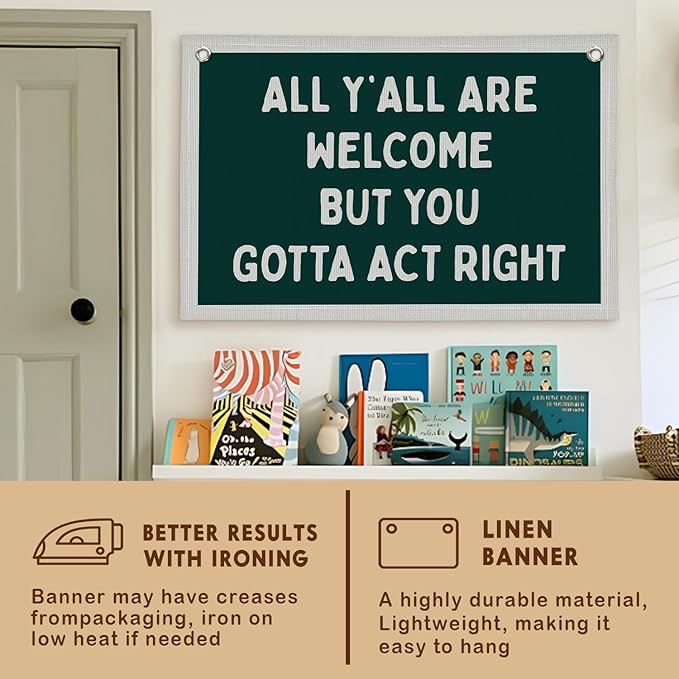 Lacama Vintage Classroom Wall College Dorm Decor, All Y'all Are Welcome But You Gotta Act Right Banner, Retro Wall Hanging Banner Pennant Flag for Bedroom Kids Room Playroom Decor, 30x20 Inch