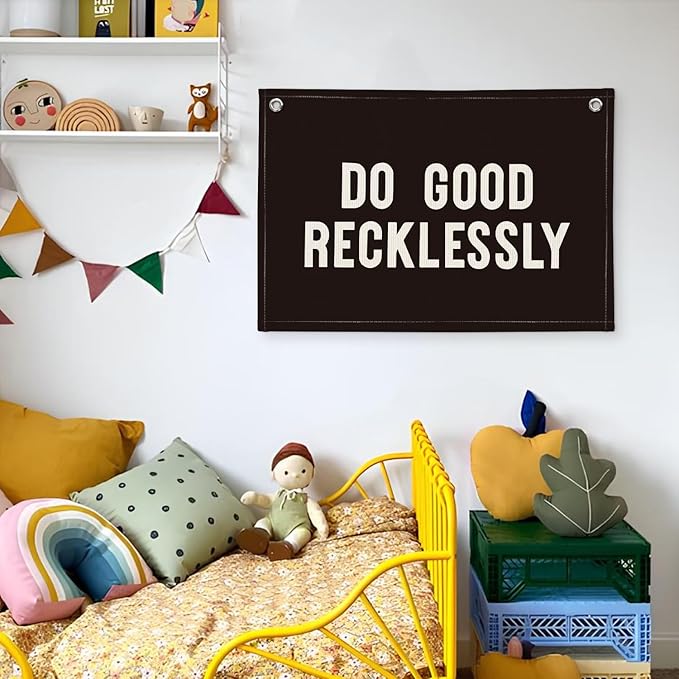 Do Good Recklessly Linen Canvas Banner – Inspirational Wall Hanging Flag for Office, Classroom, Dorm & Home Decor, 20x30 Inch