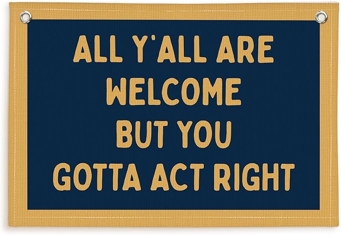 Lacama Vintage Wall Decor Flags For Room，All Y'all Are Welcome But You Gotta Act Right Linen Hanging Flag，Gifts for Boys，Retro Bedroom Kids Room Playroom Decor Wall Banner Flag，30x20 (Orange)