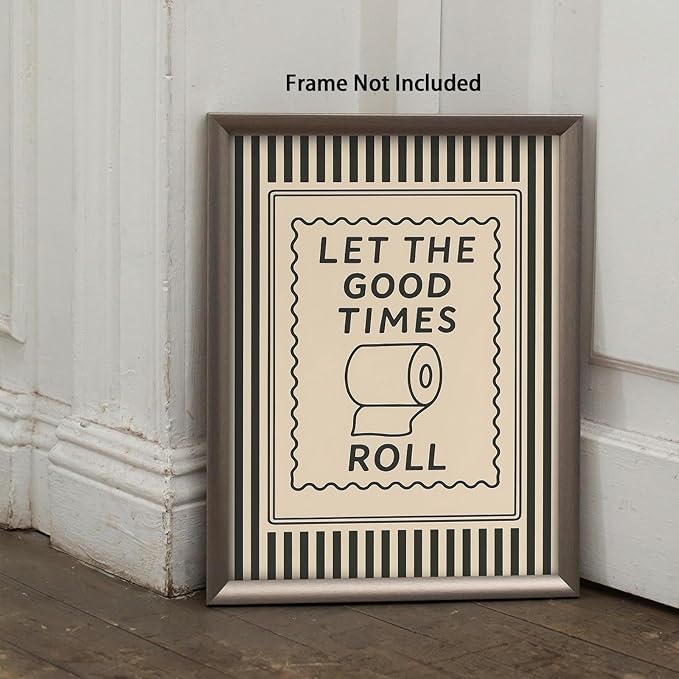 Let The Good Times Roll Funny Bathroom Wall Art Posters Aesthetic Family Room Decor 16X24 in Wrapped Framed