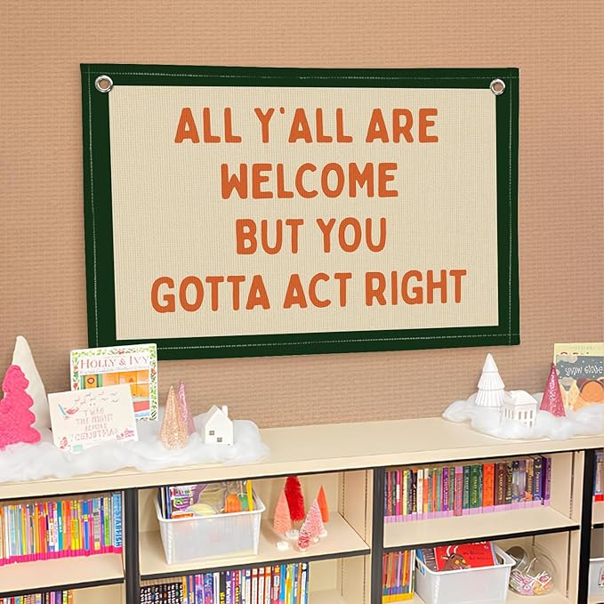 Lacama Vintage Wall Decor Flags For Room，All Y'all Are Welcome But You Gotta Act Right Linen Hanging Flag，Gifts for Boys，Retro Bedroom Kids Room Playroom Decor Wall Banner Flag，30x20 (Green)